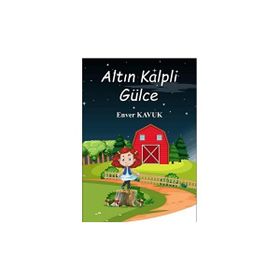 Altın Kalpli Gülce - Enver Kavuk