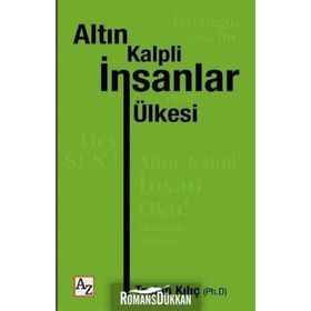 Altın Kalpli İnsanlar Ülkesi - Taşkın Kılıç
