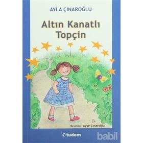 Altın Kanatlı Topçin - Ayla Çınaroğlu