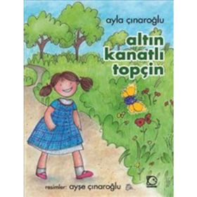Altın Kanatlı Topçin - Ayla Çınaroğlu