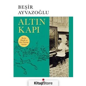 Altın Kapı - Beşir Ayvazoğlu