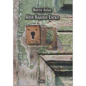 ALTIN KAPININ ESRARI - BURCU ATLAS