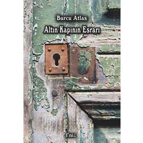 ALTIN KAPININ ESRARI - BURCU ATLAS
