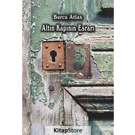 ALTIN KAPININ ESRARI - BURCU ATLAS