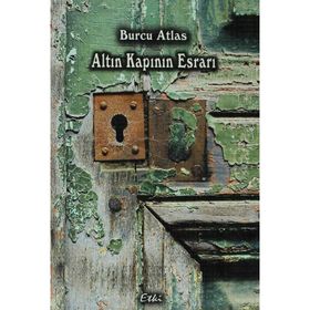 ALTIN KAPININ ESRARI - BURCU ATLAS