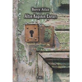 ALTIN KAPININ ESRARI - BURCU ATLAS