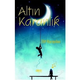 Altın Karanlık - Elif Karayılan