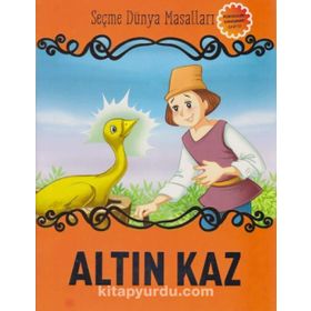 Altın Kaz - Seçme Dünya Masalları - kollektif