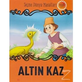 Altın Kaz - Seçme Dünya Masalları - kollektif