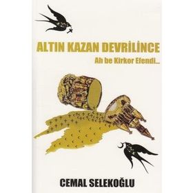 Altın Kazan Devrilince - Cemal Selekoğlu