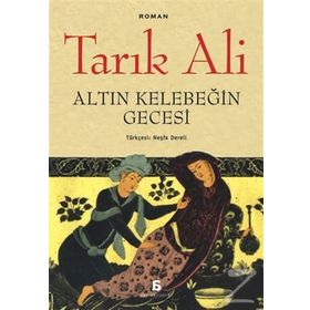Altın Kelebeğin Gecesi - Tarık Ali