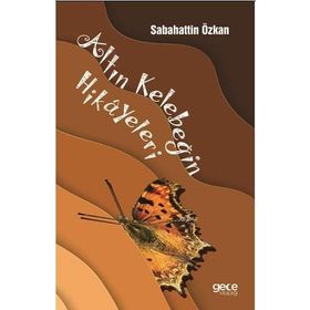 Altın Kelebeğin Hikayeleri / Sabahattin Özkan