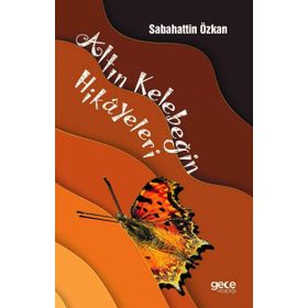 Altın Kelebeğin Hikayeleri / Sabahattin Özkan