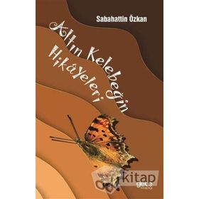 Altın Kelebeğin Hikayeleri / Sabahattin Özkan