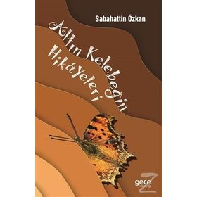 Altın Kelebeğin Hikayeleri / Sabahattin Özkan