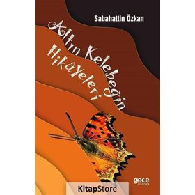 Altın Kelebeğin Hikayeleri / Sabahattin Özkan