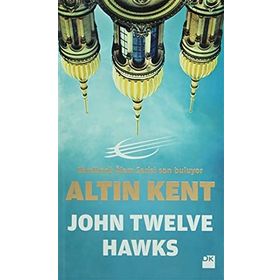 ALTIN KENT - JOHN TWELVE HAWKS