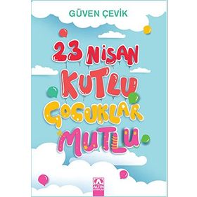 Altın Kitaplar 23 Nisan Kutlu Çocuklar Mutlu