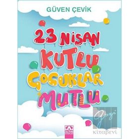 Altın Kitaplar 23 Nisan Kutlu Çocuklar Mutlu