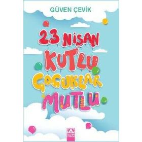 Altın Kitaplar 23 Nisan Kutlu Çocuklar Mutlu