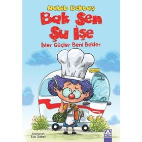 Altın Kitaplar Bak Sen Şu İşe & İşler Güçler Beni Bekler - Kolektif