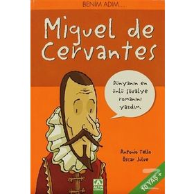 ALTIN KİTAPLAR - BENİM ADIM MIGUEL DE CERVANTES