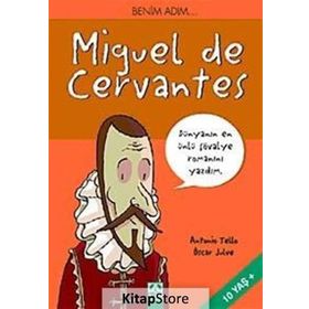 ALTIN KİTAPLAR - BENİM ADIM MIGUEL DE CERVANTES