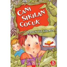 ALTIN KİTAPLAR - CANI SIKILAN ÇOCUK