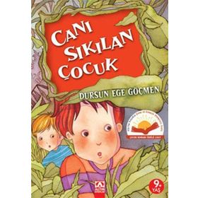 ALTIN KİTAPLAR - CANI SIKILAN ÇOCUK