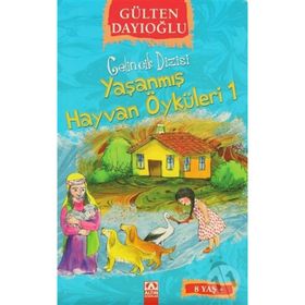 ALTIN KİTAPLAR - GELİNCİK DİZİSİ - YAŞANMIŞ HAYVAN ÖYKÜLERİ 1