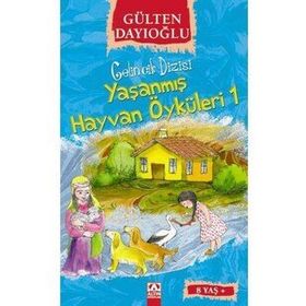 ALTIN KİTAPLAR - GELİNCİK DİZİSİ - YAŞANMIŞ HAYVAN ÖYKÜLERİ 1
