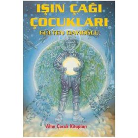 ALTIN KİTAPLAR - GK - IŞIN ÇAĞI ÇOCUKLARI