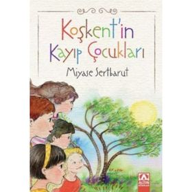 Altın Kitaplar Koşkent'in Kayıp Çocukları