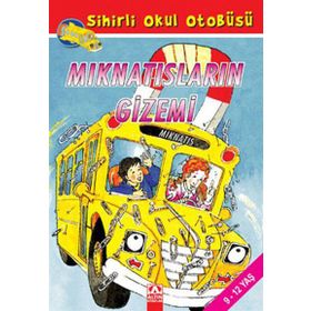 ALTIN KİTAPLAR - SİHİRLİ OKUL OTOBÜSÜ - MIKNATISLARIN GİZEMİ