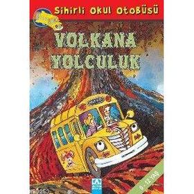 ALTIN KİTAPLAR - SİHİRLİ OKUL OTOBÜSÜ - VOLKANA YOLCULUK