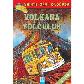 ALTIN KİTAPLAR - SİHİRLİ OKUL OTOBÜSÜ - VOLKANA YOLCULUK