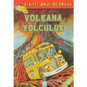 ALTIN KİTAPLAR - SİHİRLİ OKUL OTOBÜSÜ - VOLKANA YOLCULUK