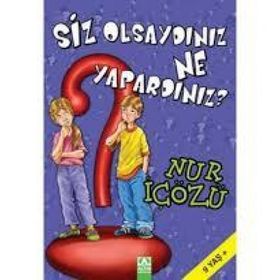 ALTIN KİTAPLAR - SİZ OLSAYDINIZ NE YAPARDINIZ?