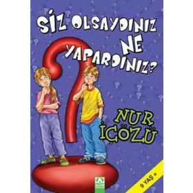 ALTIN KİTAPLAR - SİZ OLSAYDINIZ NE YAPARDINIZ?