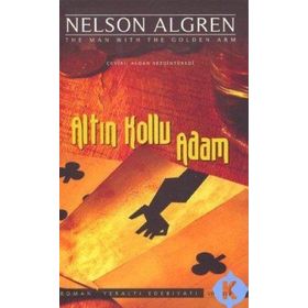ALTIN KOLLU ADAM - NELSON ALGREN