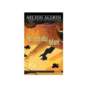 ALTIN KOLLU ADAM - NELSON ALGREN