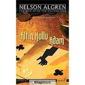 ALTIN KOLLU ADAM - NELSON ALGREN