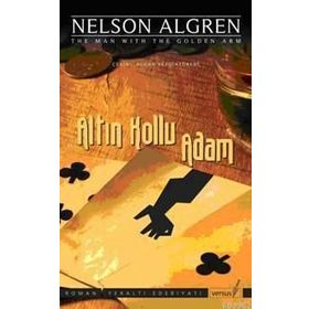 ALTIN KOLLU ADAM - NELSON ALGREN