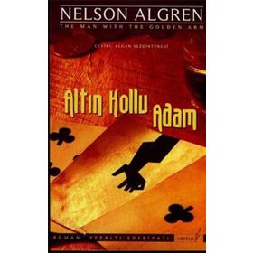 ALTIN KOLLU ADAM - NELSON ALGREN