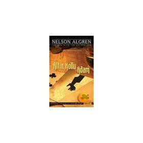 ALTIN KOLLU ADAM - NELSON ALGREN