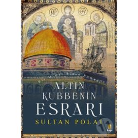 Altın Kubbenin Esrarı-Sultan Polat
