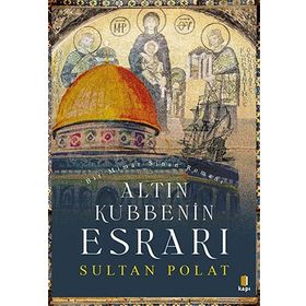 Altın Kubbenin Esrarı-Sultan Polat