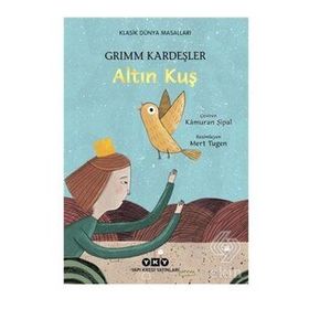 ALTIN KUŞ - WILHELM GRIMM; JACOP GRIMM