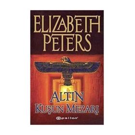 ALTIN KUŞUN MEZARI - ELIZABETH PETERS