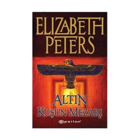 ALTIN KUŞUN MEZARI - ELIZABETH PETERS